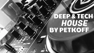 Petkoff - First Shift @ Deep Tech House Mix 28.08.2016