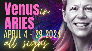 Venus- The Ultimate She-warrior In Aries! Your Forecast For April 5 - 29 🔆 All Zodiac Signs Covered