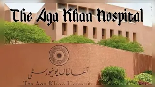 Aga khan hospital karachi | aga khan University hospital karachi #AKUH #hospital