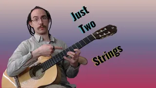 What you can do on a guitar with just 2 strings!