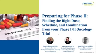 Finding the Right Dose, Schedule, and Combination from your Phase I/II Oncology Trial