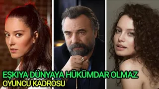 Eşkıya Dünyaya Hükümdar Olmaz YENİ SEZON Oyuncu Kadrosu