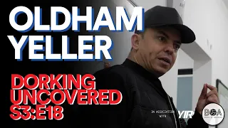 Dorking Uncovered S3:E18 | Oldham Yeller