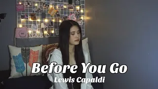 Before You Go - Lewis Capaldi (Cover by Aiana)