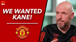 TEN HAG SPEAKS OUT! Man Utd wanted Kane & explains poor season