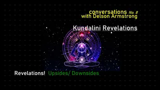 Kundalini Revelations with Delson Armstrong -Master Yogi