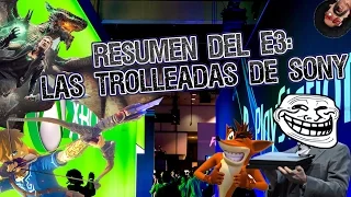 Resumen del E3: Playstation Trolleando a todos