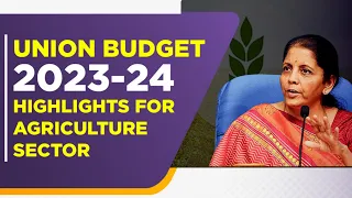 Union Budget 2023-24 Highlights for #agriculture_sector | Think Big Idea |