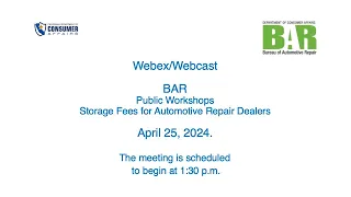 Bureau of Automotive Repair - Public workshop Storage fees for Autos Repair April 25, 2024