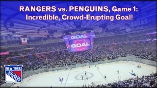 NHL Playoffs 🏒 Rangers vs. Penguins, Game 1 | Incredible, Crowd-Erupting Goal!