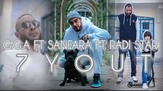G.G.A ft Sanfara & Radi Red Star - 7yout  (Official music Video)