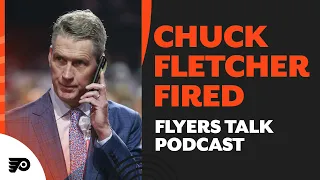 🚨FLYERS FIRE Chuck Fletcher, Danny Briere named interim GM | Flyers Talk