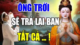 Lời Phật Dạy Ở Đời Có VAY Có TRẢ Nếu Người Khác NỢ Bạn Cái Gì Ông Trời Sẽ TRẢ LẠI Cho Bạn GẤP ĐÔI