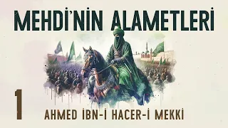 Mehdi'nin Alametleri - Ahmed İbn-i Hacer-i Mekki - Sesli Kitap - 1. Bölüm