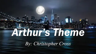 Arthur's Theme (Lyrics) By: Christopher Cross