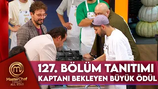 MasterChef Türkiye All Star 127. Bölüm Fragmanı @MasterChefTurkiye