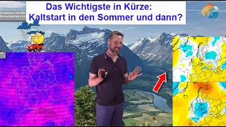 Das Wichtigste in Kürze: Wechselhaft & nass - Tiefpunkt zum Sommerstart, dann langsam etwas wärmer.