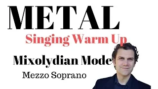 Metal Singing Warm Up - Mezzo Soprano Range - Mixolydian Mode