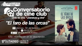 Conversatorio de CineClub "El faro de las Orcas"|#TuBibliotecaUtadeoEnCasa​ #BibliotecasUtadeo​