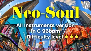 Neo-Soul Jam C Major 96bpm All Instruments version BackingTrack
