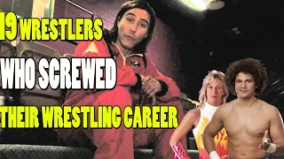 Top 19 Wrestlers Who Screwed Their Wrestling Career