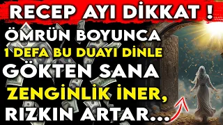 RECEP AYI DİKKAT ! ÖMRÜN BOYUNCA 1 DEFA BU DUAYI DİNLE GÖKTEN SANA ZENGİNLİK İNER, RIZKIN ARTAR...