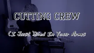 Cutting Crew - (I Just) Died In Your Arms | Guitar cover WITH TABS |