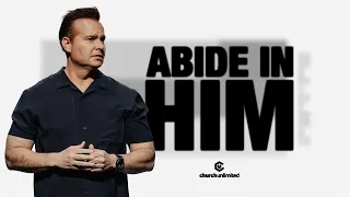 Abide in Him: How to Stay Connected to the True Vine | Church Unlimited | Bil Cornelius