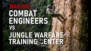 U.S. Marine Corps Combat Engineers VS the Jungle Warfare Training Center