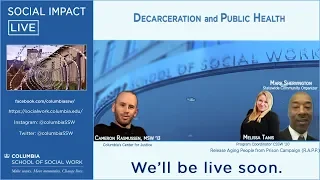 Social Impact LIVE: Decarceration and Public Health