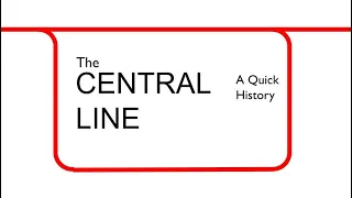 The Central Line: A Quick History
