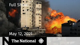 Middle East violence, AstraZeneca questions, Penny Oleksiak | The National for May 12, 2021