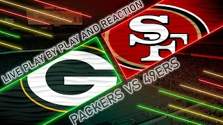 Packers vs 49ers Live Play by Play & Reaction