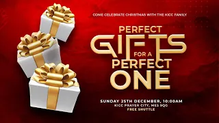 KICC Christmas Service | Perfect Gifts for A Perfect One | 25-12-2022