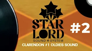 STARLORD Sound System Live Audio #2 | Clarendon #1 Oldies/Retro Sound