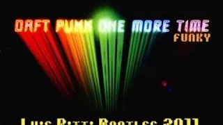 Daft Punk - One More Time Funky (Luis Pitti Bootleg) FREE DOWNLOAD