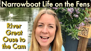 #57 Narrowboat life on the Fens|River Great Ouse to the Cam