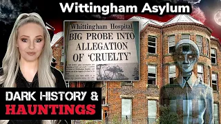 The Horrifying Dark History and Hauntings of Whittingham Hospital