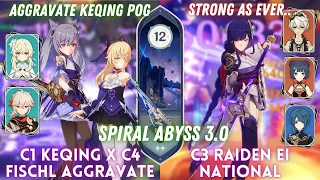 C1 Keqing x C4 Fischl Aggravate & C3 Raiden National | Spiral Abyss 3.0 Floor 12 - 9⭐