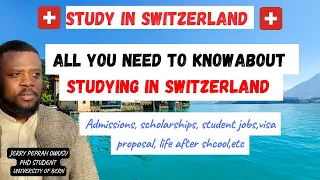 Study in switzerland : All you need to know about admissions, scholarship and life in Stwitzerland