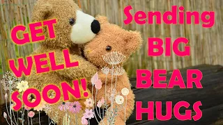 Get Well Soon | Sending Big  Bear Hugs | E-Card for a friend