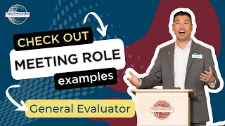 Toastmasters Role - General Evaluator