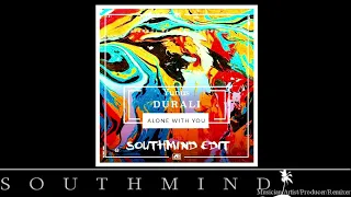 Yunus Durali - Alone With You (Southmind Edit)