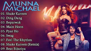 || Munna Michael Movie Song All | Tigar Shroff & Nidhhi Agerwal | ALL TIME SONGS ||