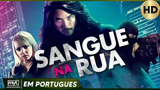 SANGUE NA RUA - FILME DE AÇÃO EM PORTUGUÊS