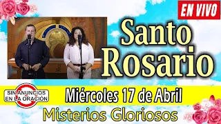 Santo Rosario de hoy miércoles EN VIVO abril 17 de 2024 🌼MISTERIOS GLORIOSOS 🌼 Rosario a la Virgen