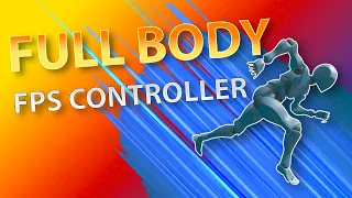 Full Body FPS Controller - Unity Tutorial #1