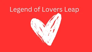 Legend of Lovers Leap