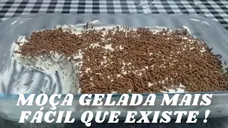 MOÇA GELADA MAIS FÁCIL QUE EXISTE !