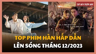 Top phim Hàn hay lên sóng tháng 12/2023 | Tạp Hoá Phim Hàn
